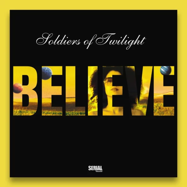 Soldiers Of Twilight - Believe