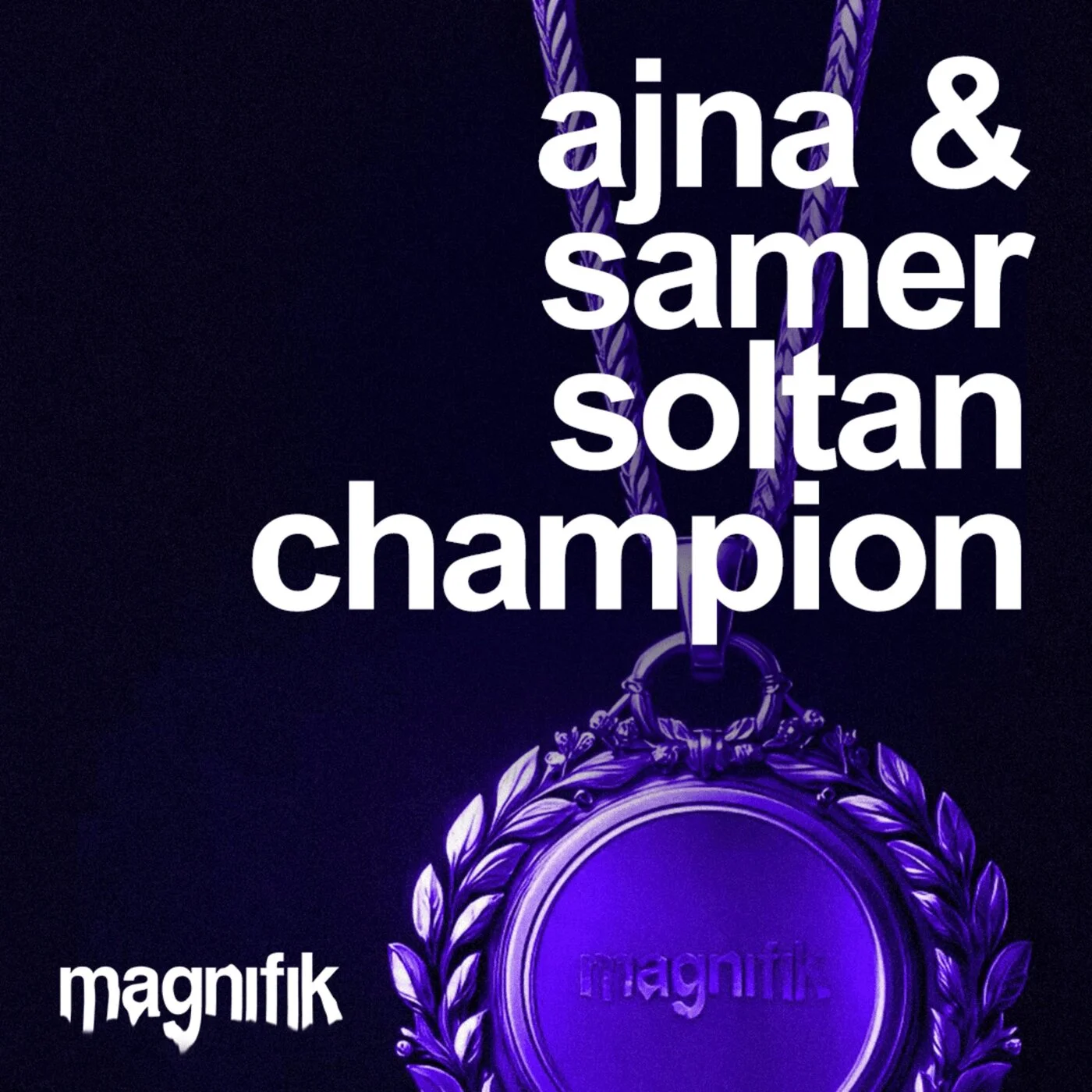 Ajna (BE) & Samer Soltan - Champion