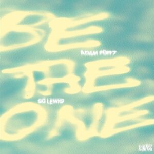 Adam Port - Be The One