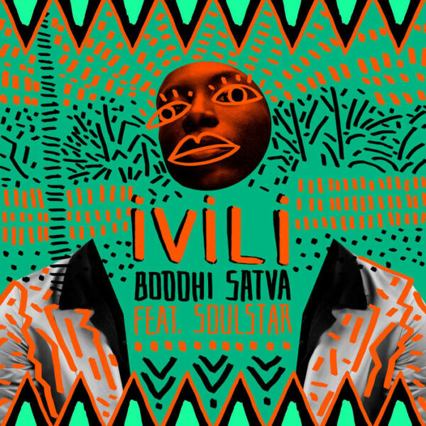 Boddhi Satva & Soulstar - Ivili
