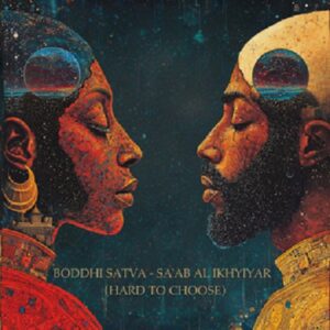 Boddhi Satva - Sa'ab Al Ikhtiyar