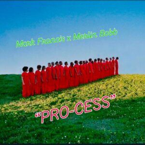 Merlin Bobb & Mark Francis - Process