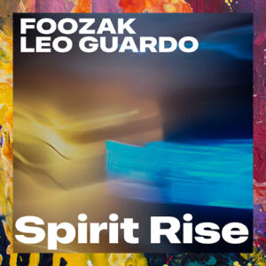 Foozak & Leo Guardo - Spirit Rise