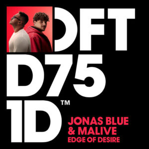 Malice & Jonas Blue - Edge Of Desire