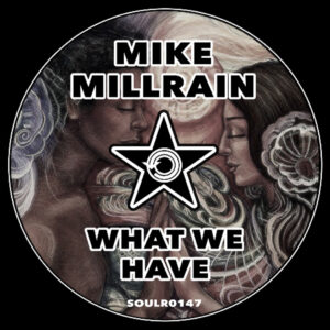 Mike Millrain - What We Have
