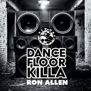 Ron Allen - Dancefloor Killa