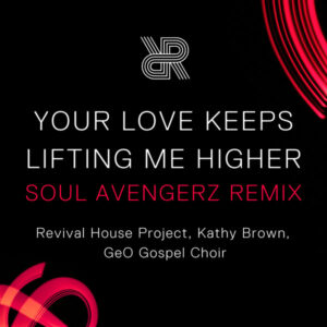 Soul Avengerz - Your Love Keeps Lifting Me Higher