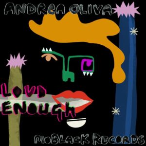 Andrea Oliva - Loud Enough