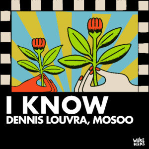 Dennis Louvra - I Know