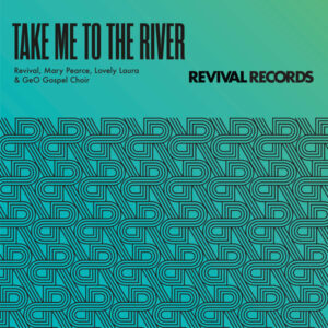 Revival House Project - Take Me To The River