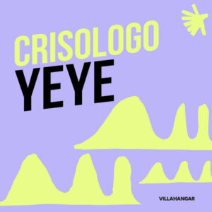 Crisologo - Yeye