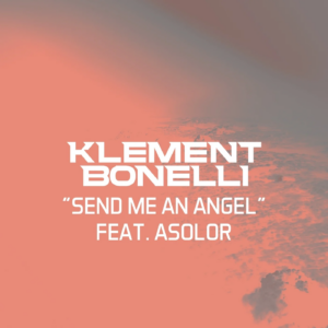Klement Bonelli - Send Me An Angel