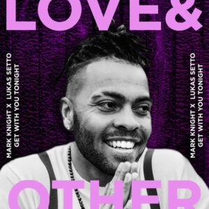 Mark Knight - Get With You Tonight