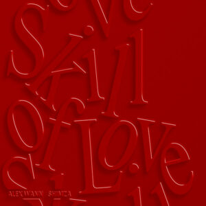 Alex Wann x Shimza - Skill Of Love