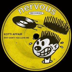 Kotti Affair - Why Don't You Love Me