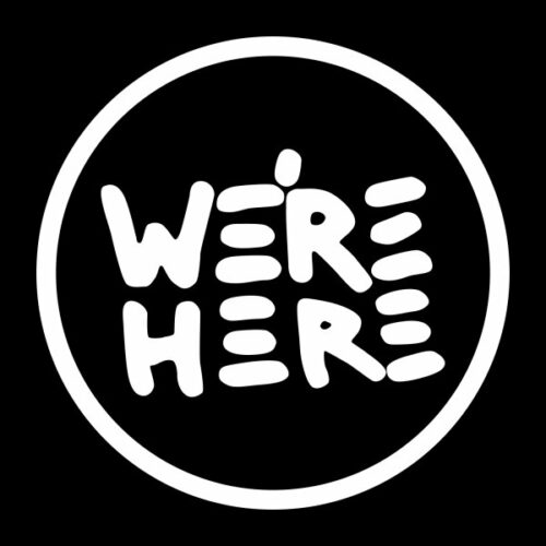 We're Here