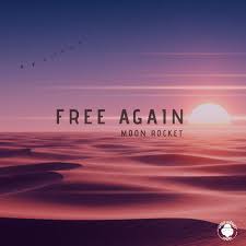 Moon Rocket - Free Again