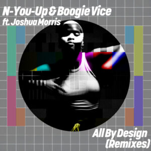 N-You-Up & Boogie Vice - All By Design