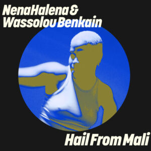 NenaHalena - Hail From Mali