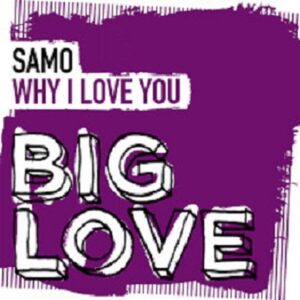 Samo - Why I Love You