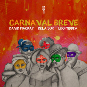 David Mackay - Carnaval Breve