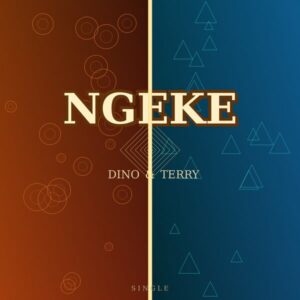Dino & Terry - Ngeke