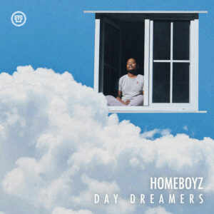 Homeboyz - Day Dreamers