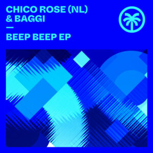 Chico Rose (NL) & Baggi - Beep Beep