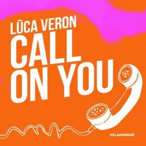 Lūca Veron – Call On You
