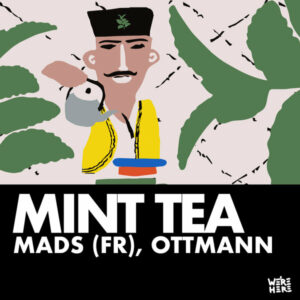 Mads (FR) & Ottmann - Mint Tea