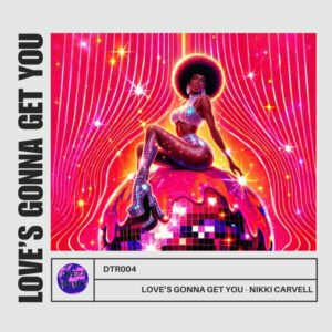 Nikki Carvell - Love's Gonna Get You