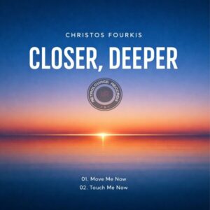 Christos Fourkis - Closer, Deeper