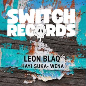 Leon Blaq – Wena