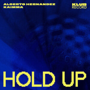 Alberto Hernandez (MX) - Hold Up