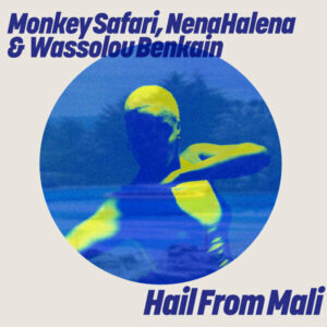 Monkey Safari - Hail From Mali