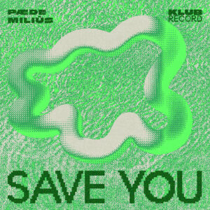 Pæde & Milius - Save You