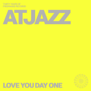 Atjazz - Love You Day One