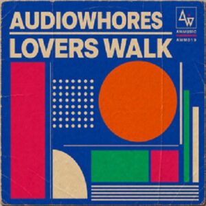 Audiowhores - Lovers Walk