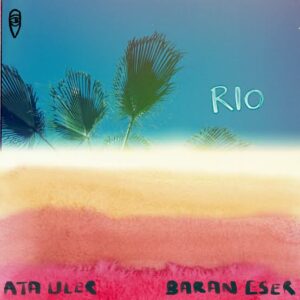 Baran Eser - Rio