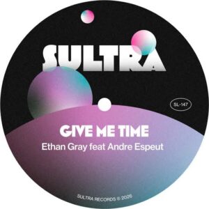 Ethan Gray & Andre Espeut - Give Me Time