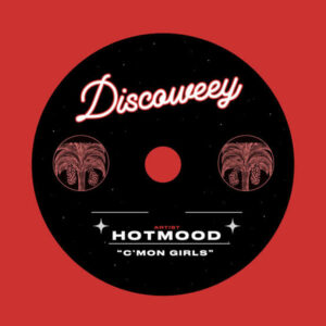 Hotmood - C'mon Girls