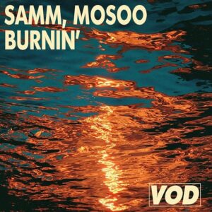 Samm (BE) & Mosoo - Burnin’