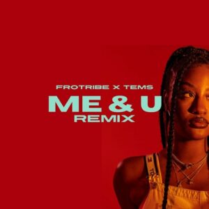 Tems - Me & U