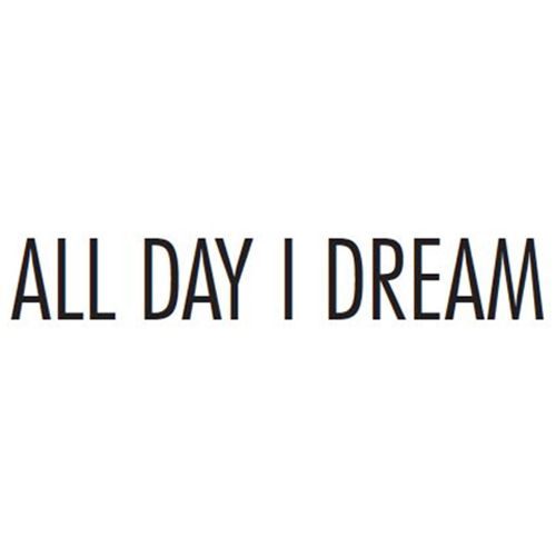 All Day I Dream