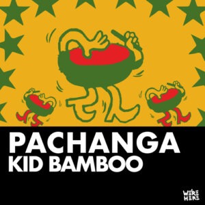 Kid Bamboo - Pachanga