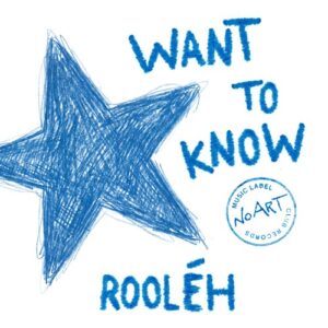 Rooléh - Want To Know