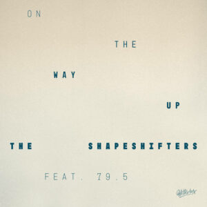 The Shapeshifters - On The Way Up