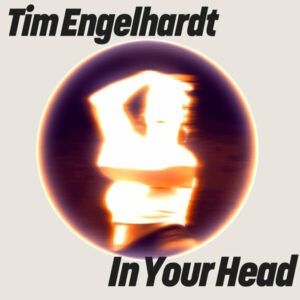 Tim Engelhardt - In Your Head