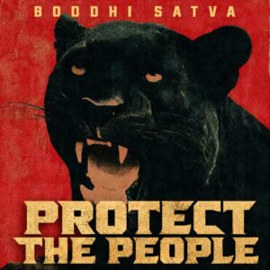 Boddhi Satva - Protect The People