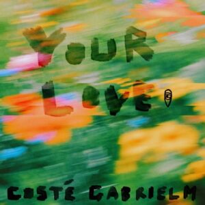 Costé & Gabriel M - Your Love